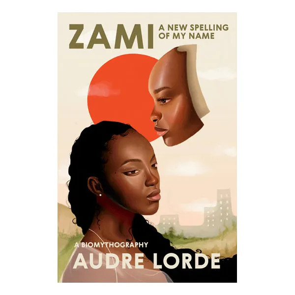 Zami A New Spelling of My Name A Biomythography Crossing Press Vibrators